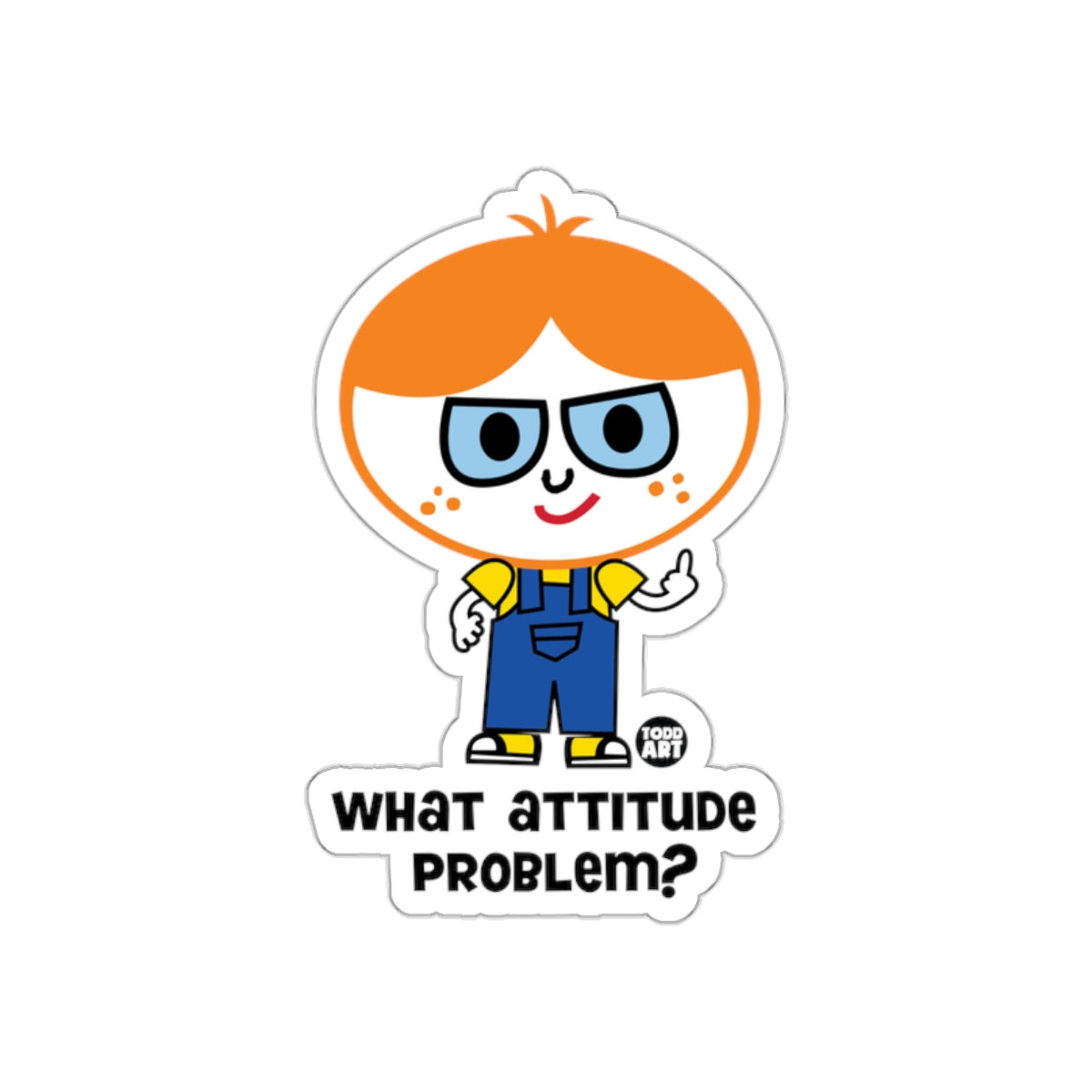 What Attitude Problem Todd Art Cartoon Boy Design sticker