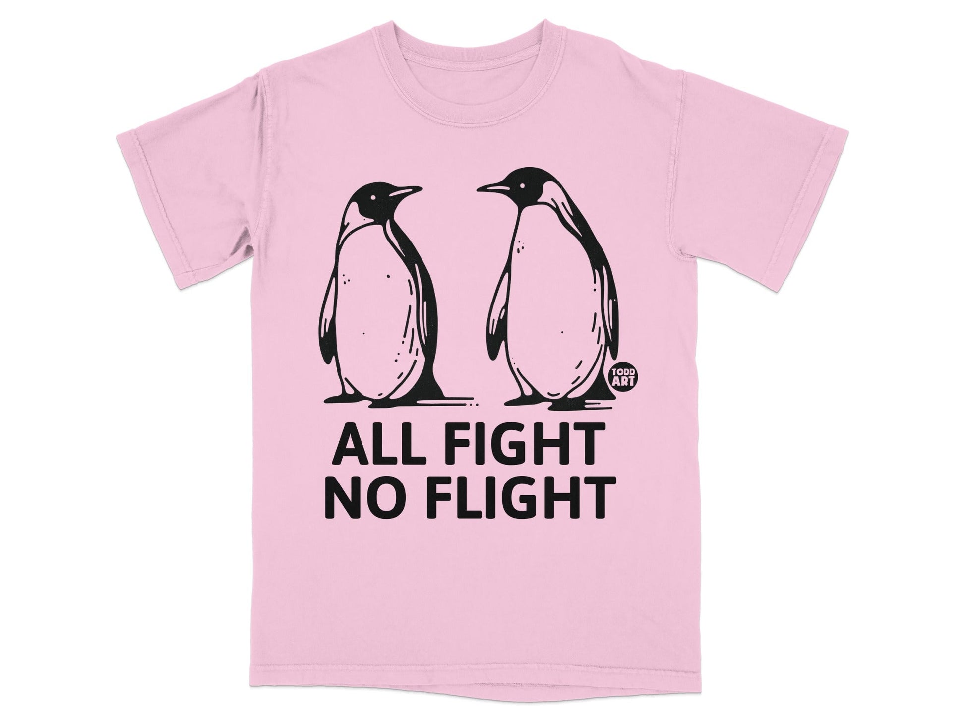 Pink t-shirt with two penguins and "ALL FIGHT NO FLIGHT" text.