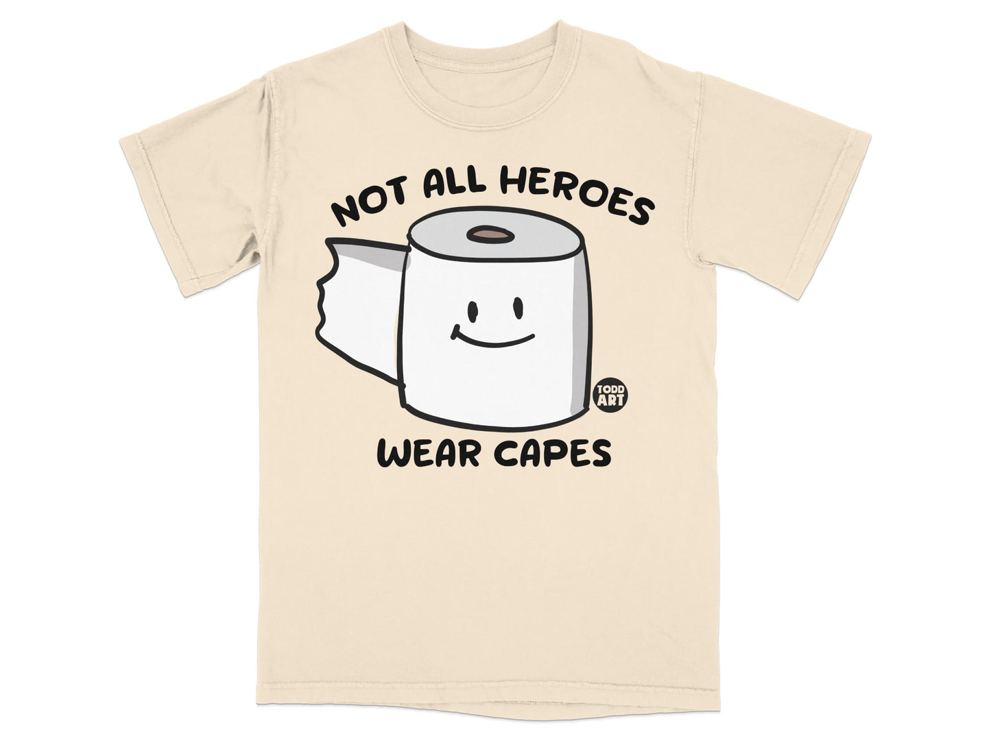 Cream t-shirt with toilet paper graphic and "NOT ALL HEROES WEAR CAPES" text.