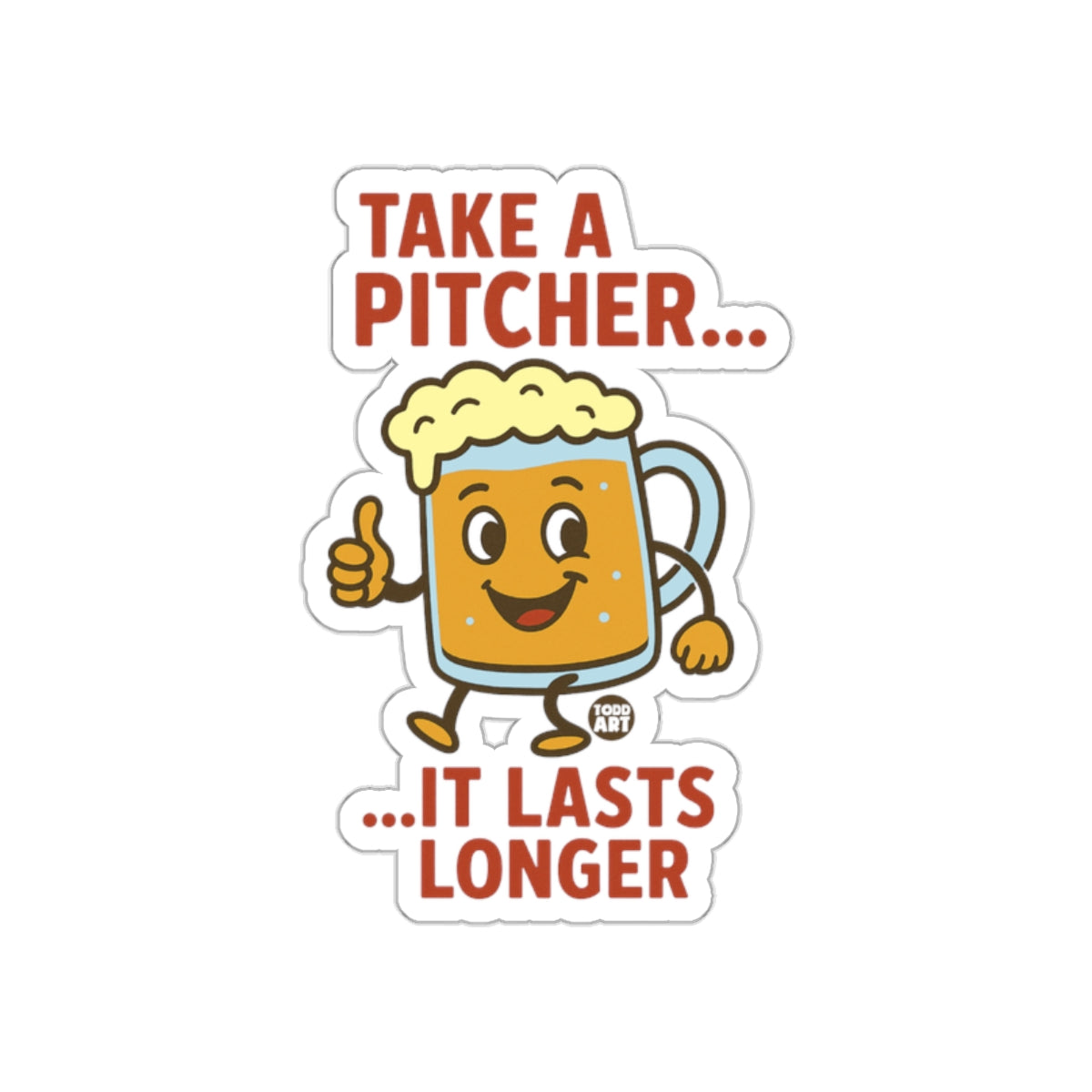 Take A Pitcher It Lasts Longer Sticker Product