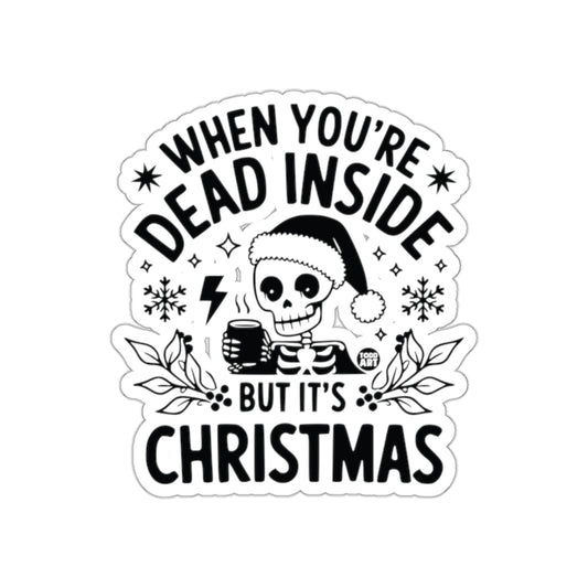 When You're Dead Inside But It's Christmas Sticker