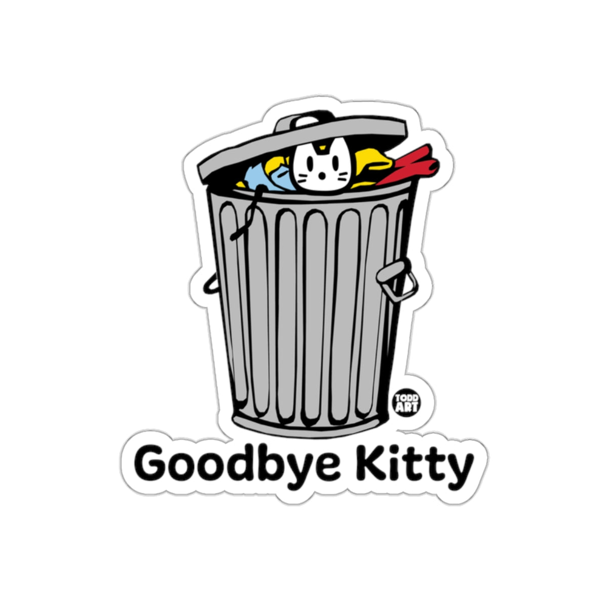 Goodbye Kitty in Trash Can Sticker Funny Graphic Design
