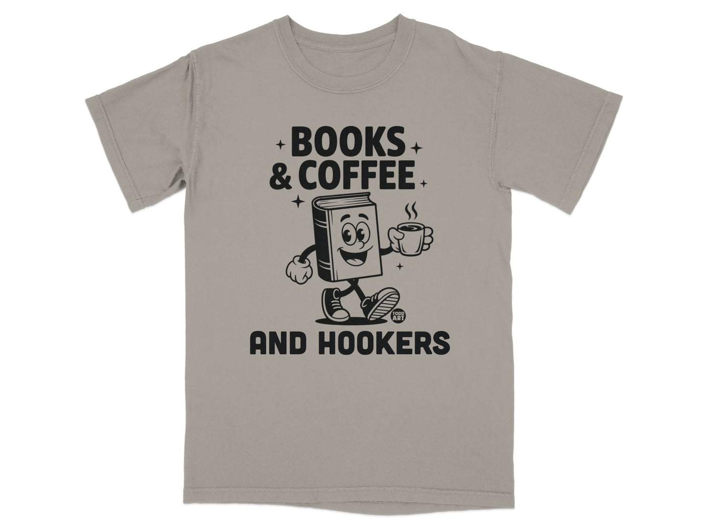 Books and Coffee and Hookers Graphic Tee