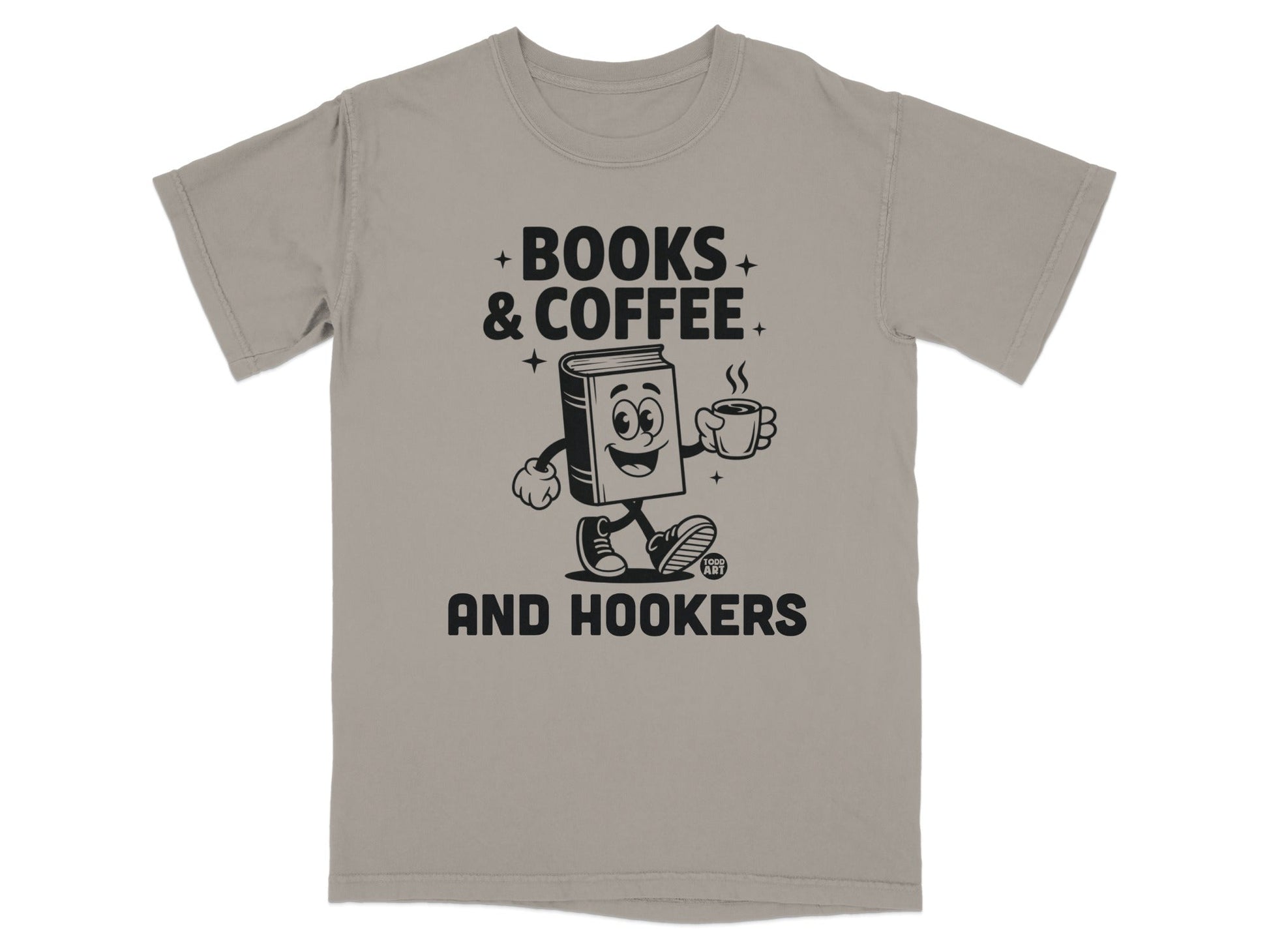 Books and Coffee and Hookers Graphic Tee