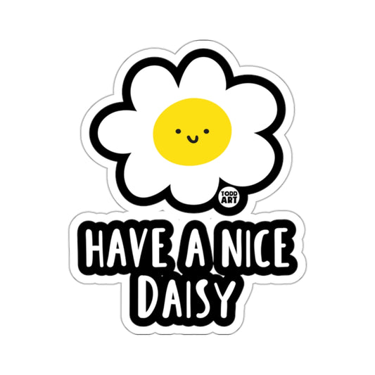 Happy Daisy Flower Have A Nice Daisy Quote product type