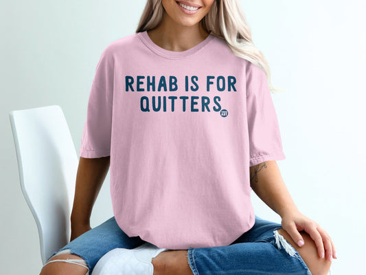 Rehab Is For Quitters Statement T-shirt