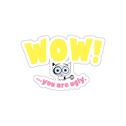 WOW You Are Ugly Cartoon Sticker