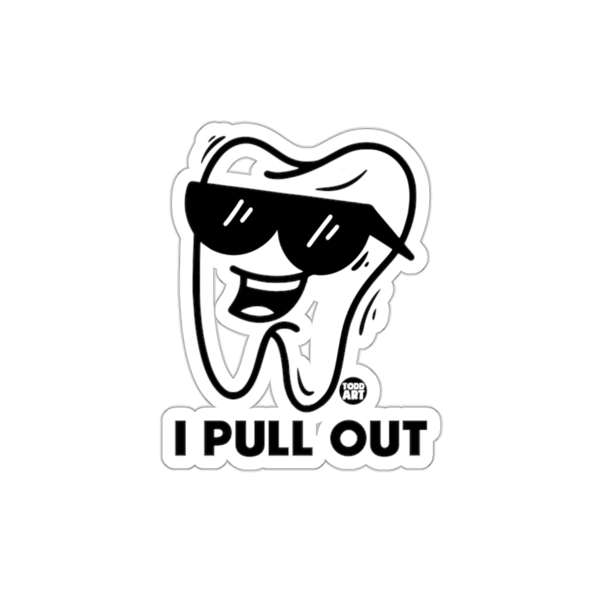 I Pull Out Cool Tooth Sticker with Sunglasses Design