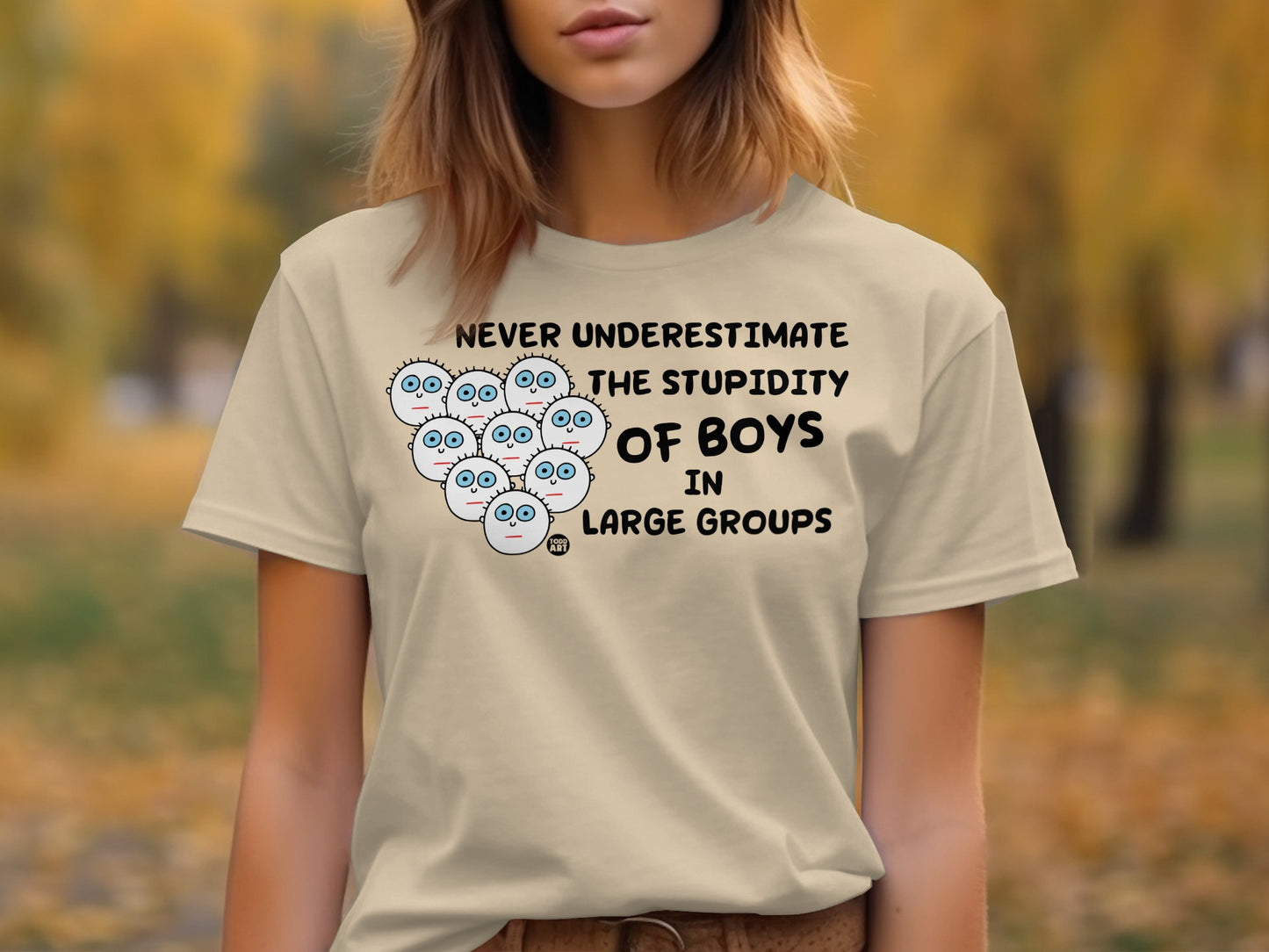 Never Underestimate the Stupidity of Boys T-Shirt
