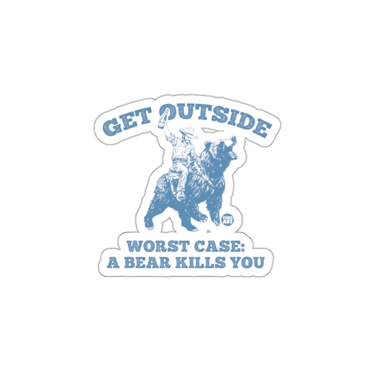 Get Outside Worst Case A Bear Kills You sticker