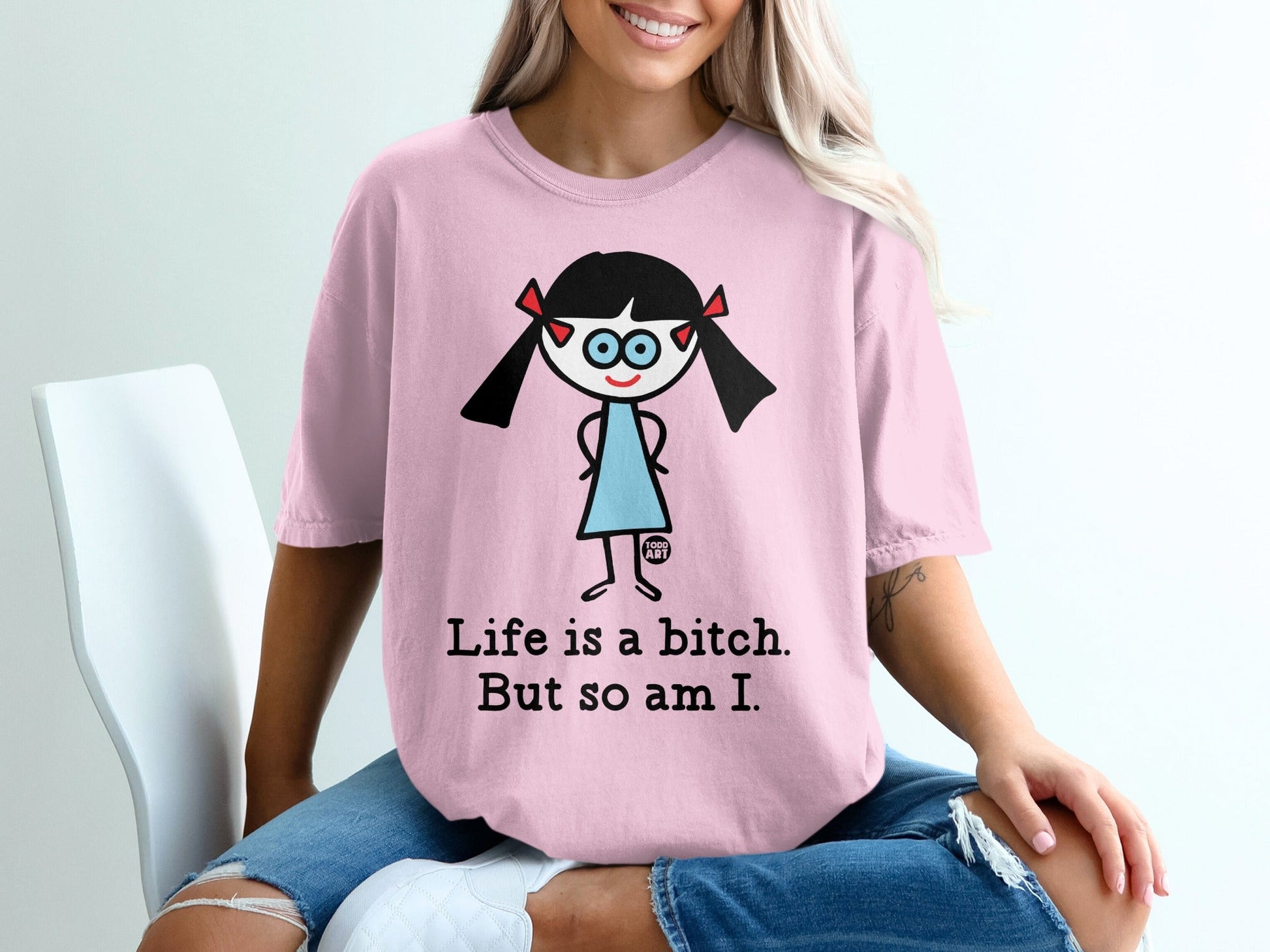 Life is a bitch But so am I funny graphic tee