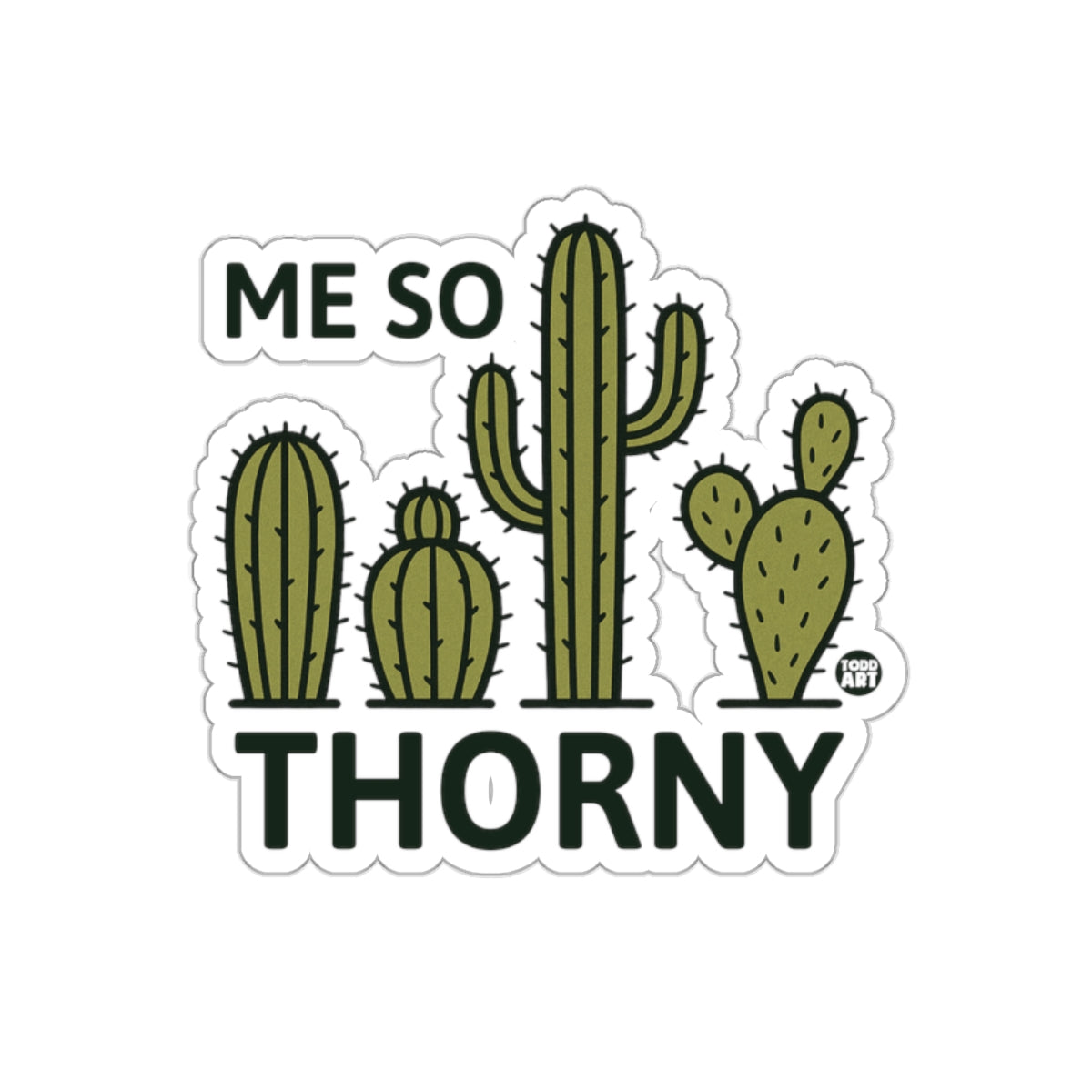 Me So Thorny Cactus Design Sticker