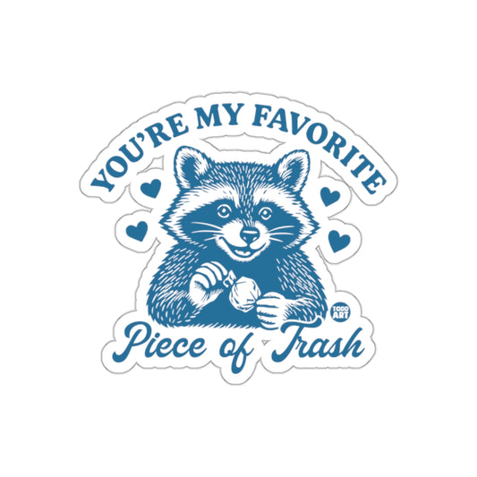 You Are My Favorite Piece of Trash Raccoon with Hearts Stickers