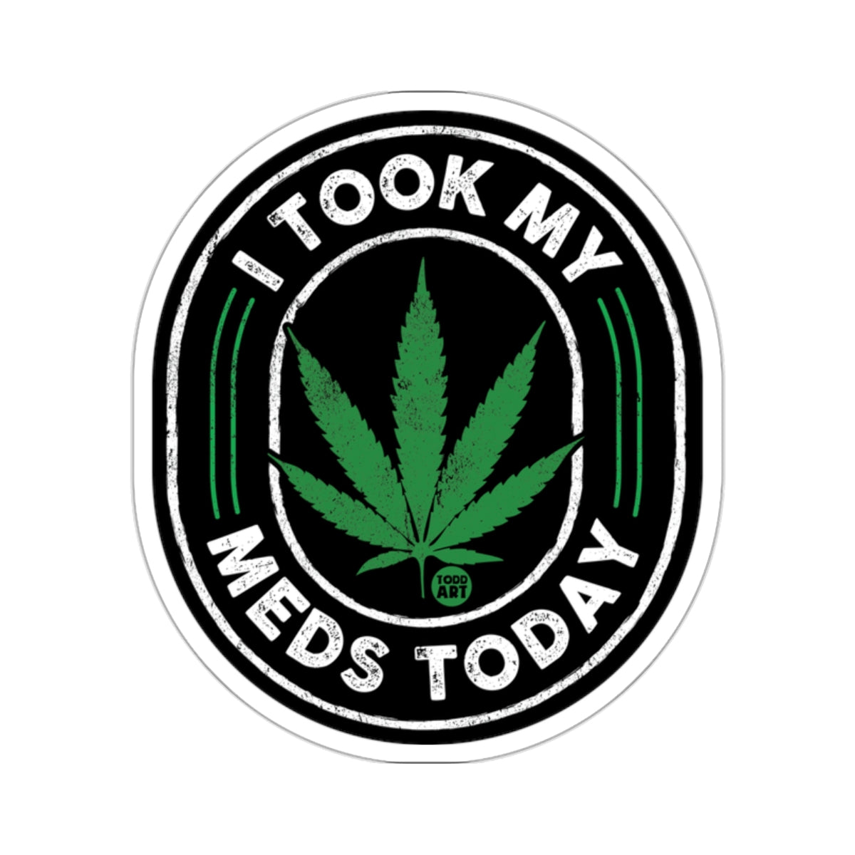 I Took My Meds Today Cannabis Leaf Vintage Design 