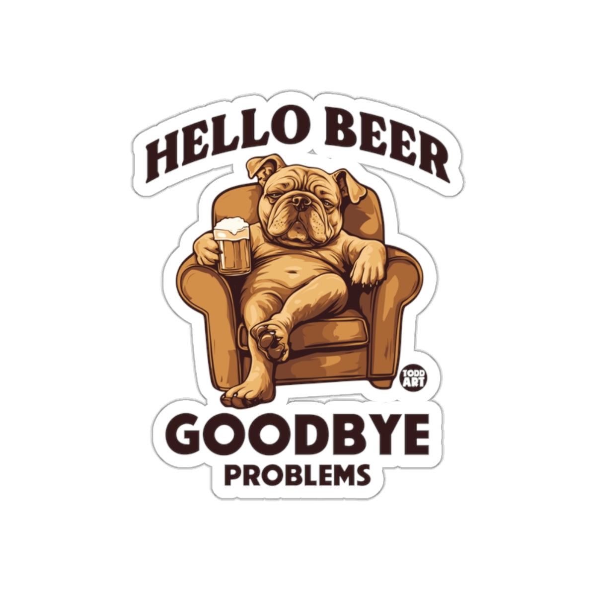 HELLO BEER GOODBYE PROBLEMS Funny Bulldog Sticker