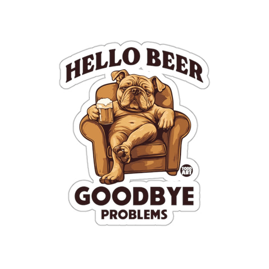 HELLO BEER GOODBYE PROBLEMS Funny Bulldog Sticker