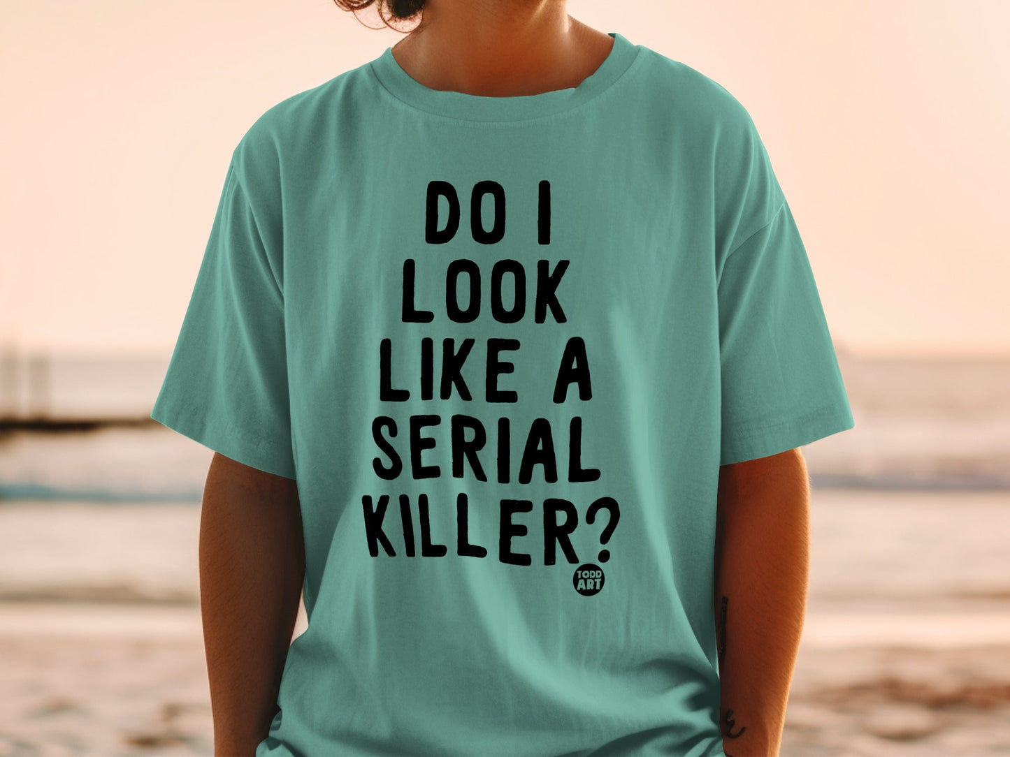 Do I Look Like a Serial Killer Todd Art T-shirt