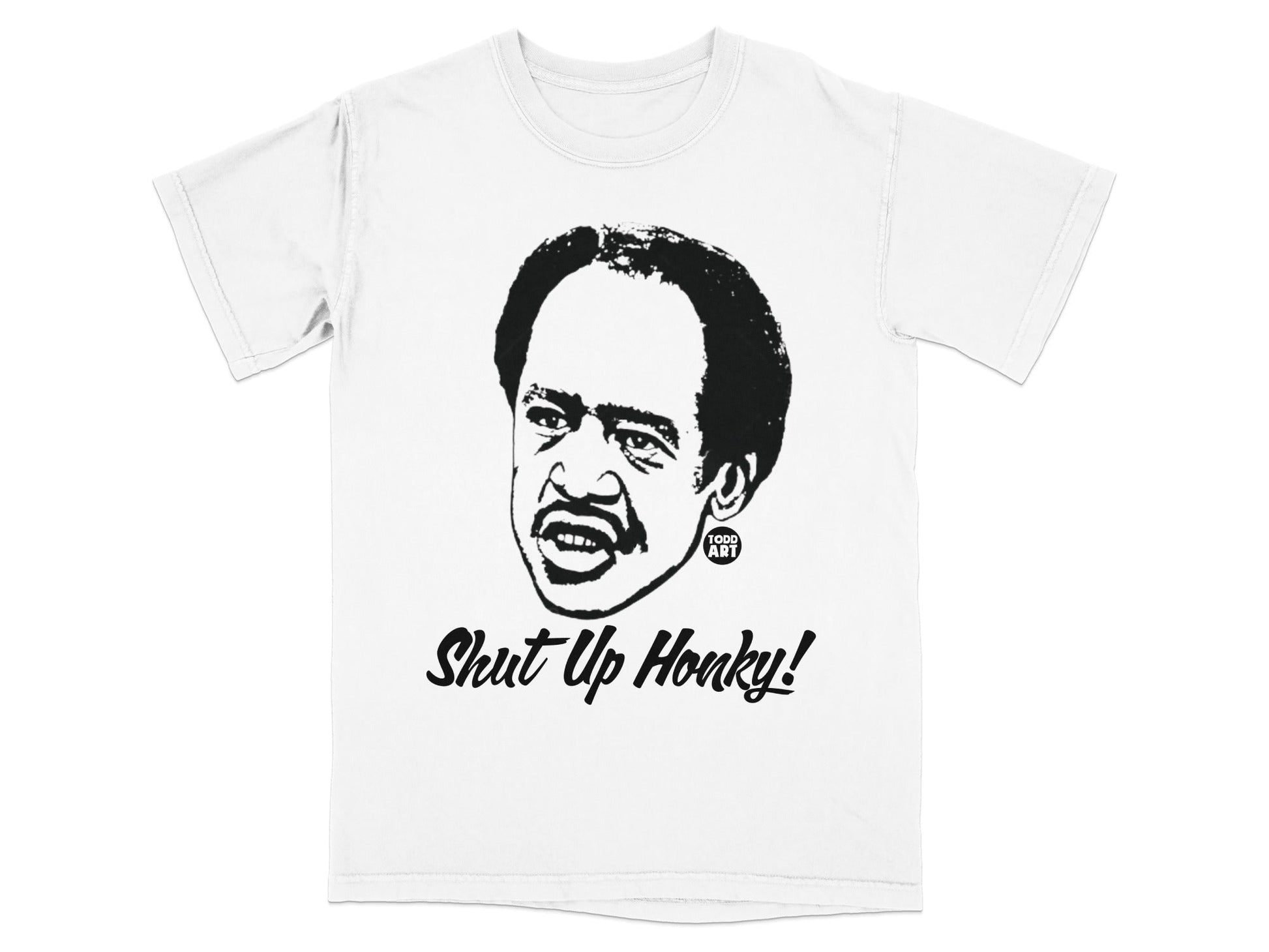 T-shirt with black graphic of comedian Rudy Ray Moore as Dolemite, shouting "Shut Up Honky!".
