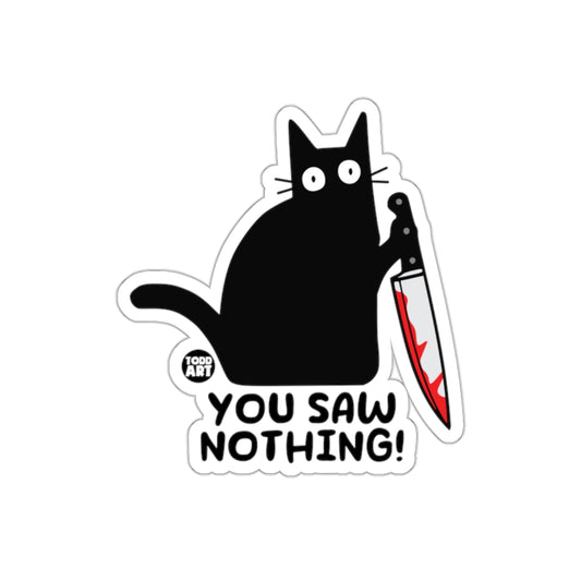 You Saw Nothing Funny Cat with Knife Sticker