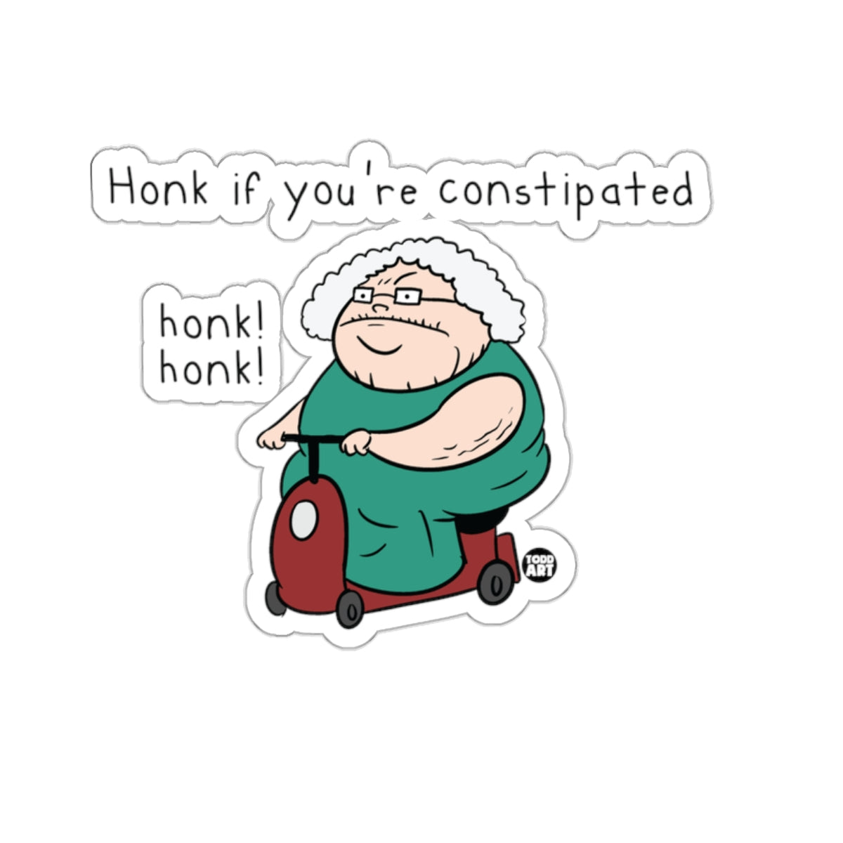 Honk If You're Constipated Funny Grandma Sticker