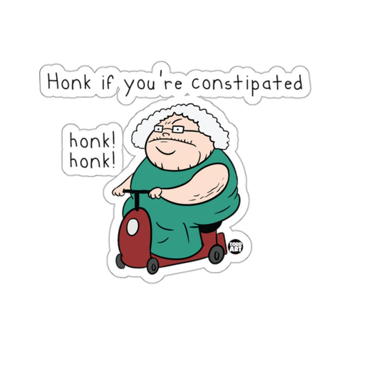 Honk If You're Constipated Funny Grandma Sticker