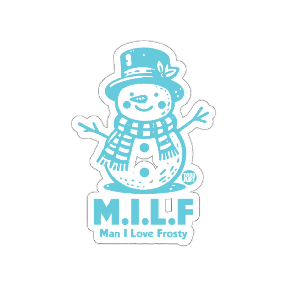 M.I.L.F Man I Love Frosty Snowman Sticker
