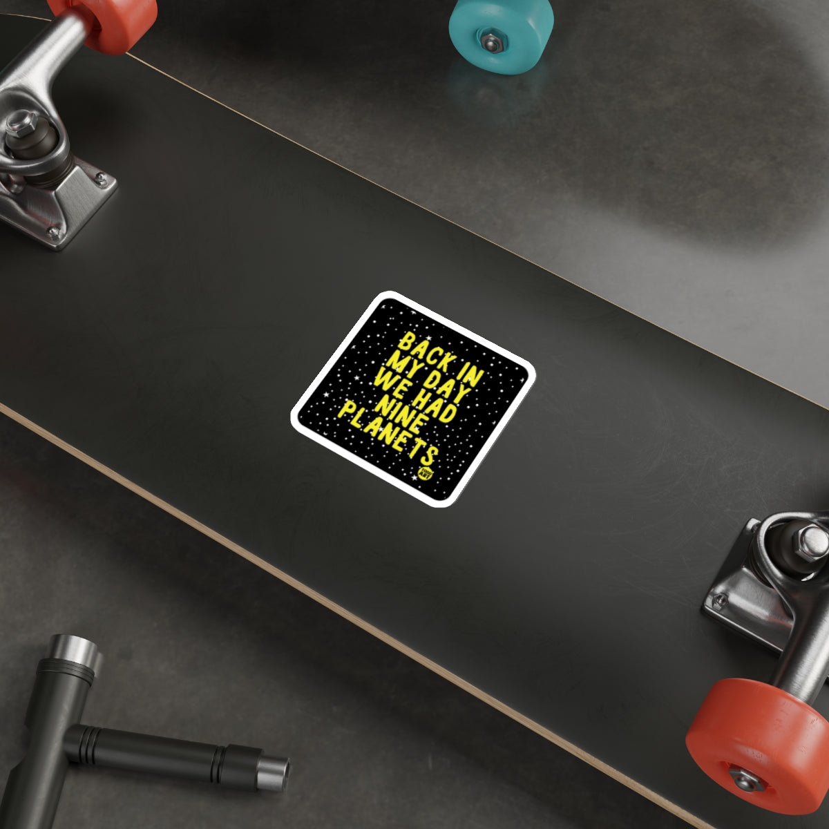 Back In My Day We Had Nine Planets Sticker