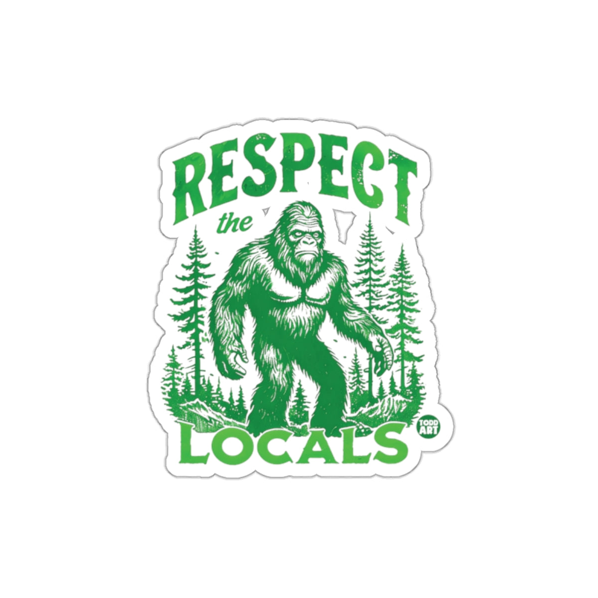 Respect the Locals Sasquatch Sticker