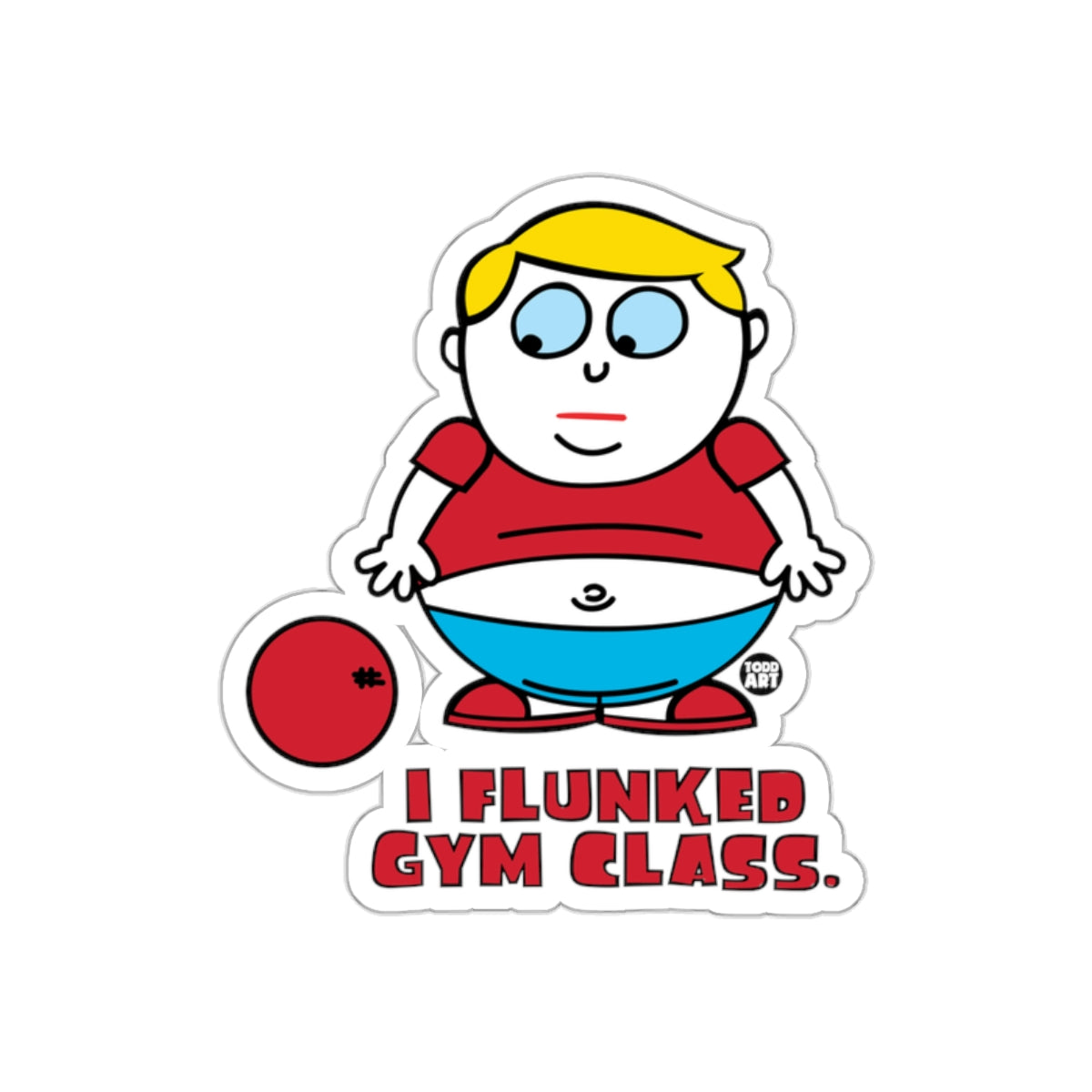 I Flunked Gym Class funny cartoon sticker