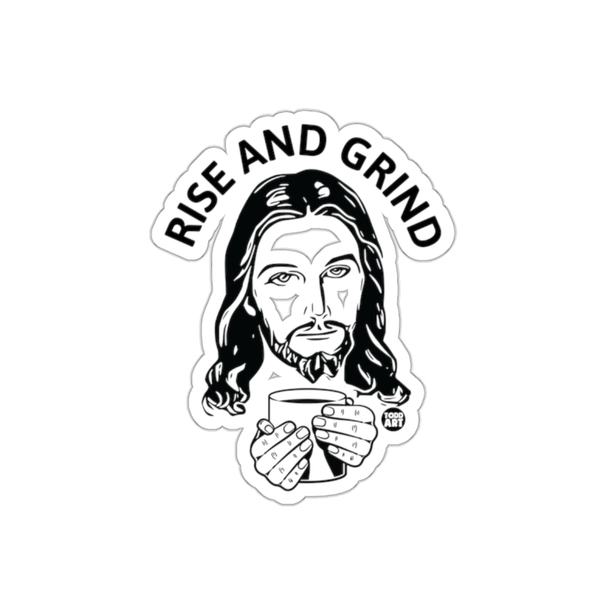 Rise And Grind Jesus With Coffee Sticker