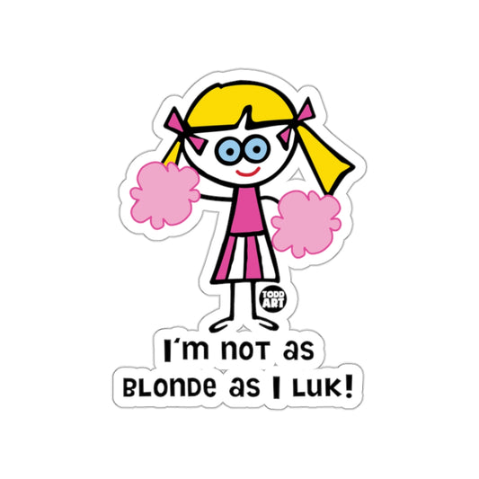 I'm not as blonde as I luk cheerleader sticker