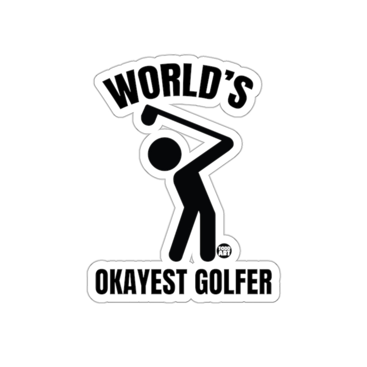 World's Okayest Golfer Fun Golfing Design Black Text Stickers