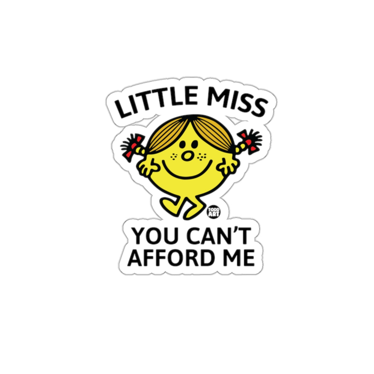 Little Miss You Cant Afford Me Novelty Cartoon sticker