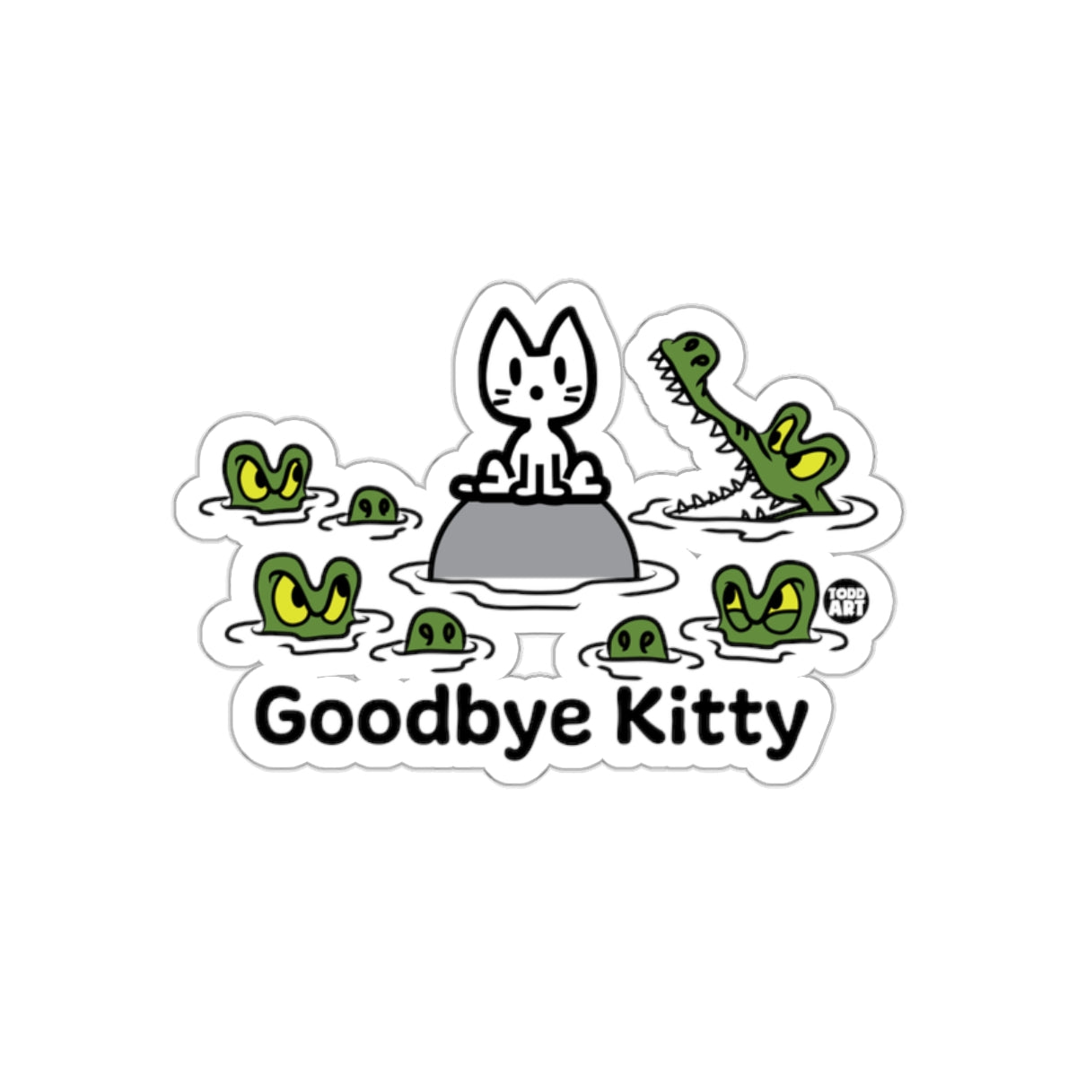 Goodbye Kitty Sticker featuring Crocodiles by Todd Art
