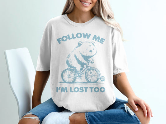 Follow Me I'm Lost Too Cute Bear Bicycle T-Shirt