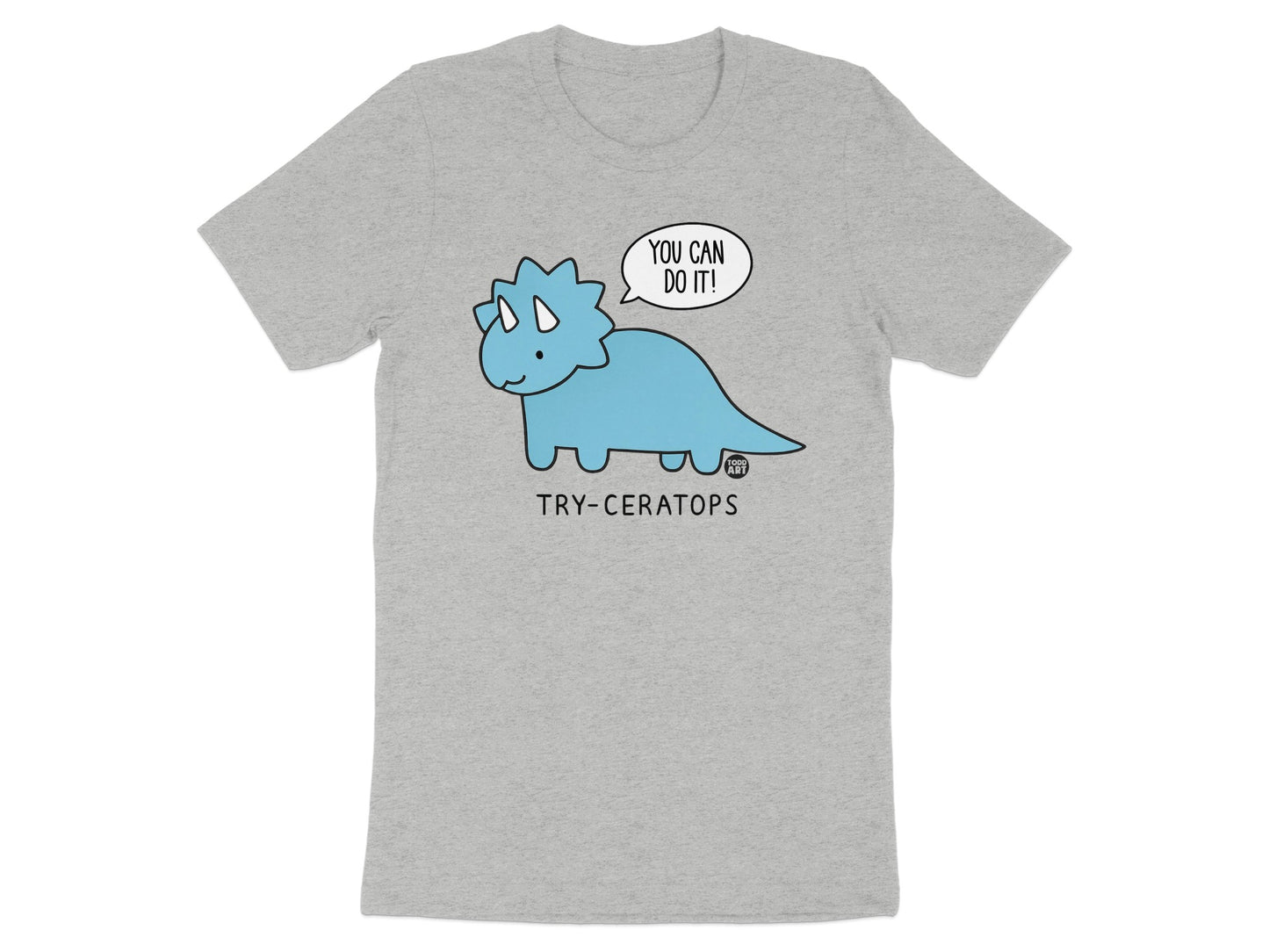 You Can Do It Try-Ceratops Graphic T-shirt product