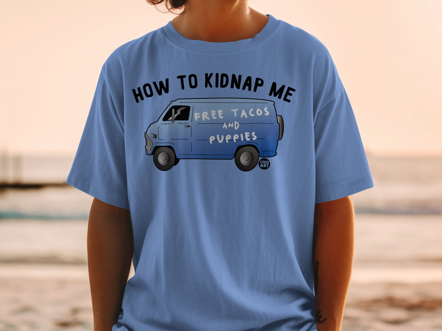 How to Kidnap Me Free Tacos and Puppies Graphic T-shirt