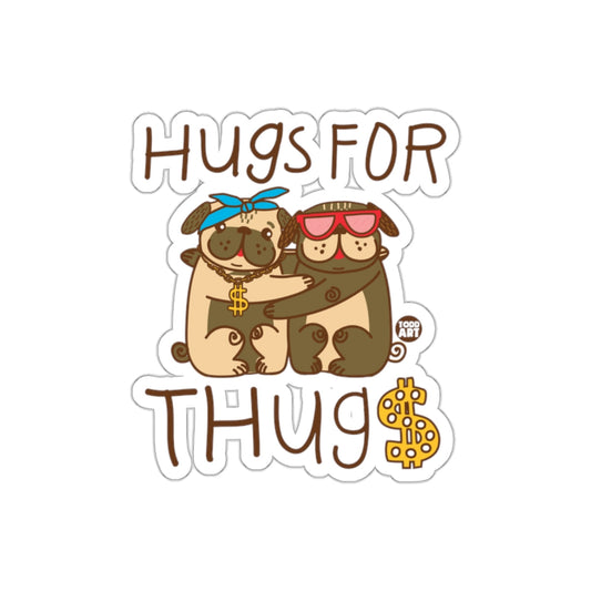 Hugs For Thugs Dog Pug Graphic Design Sticker Decor