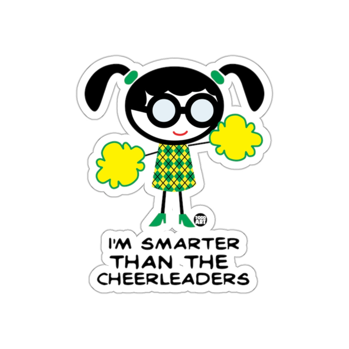 I'm Smarter Than The Cheerleaders Sticker
