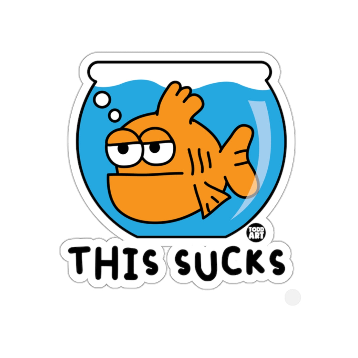 This Sucks Fish in Bowl Comical Art Sticker