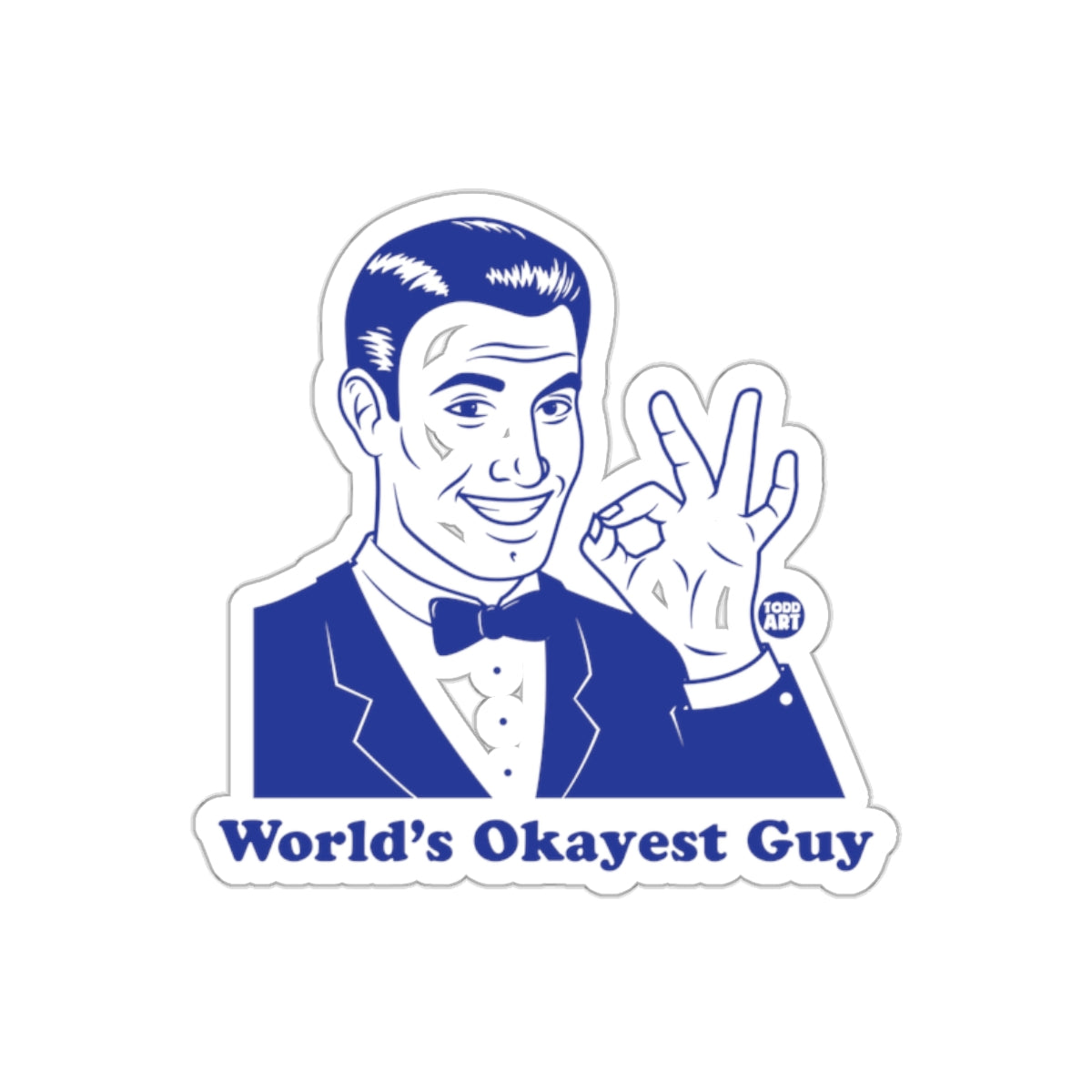 World's Okayest Guy Todd Art Retro Style Design Stickers