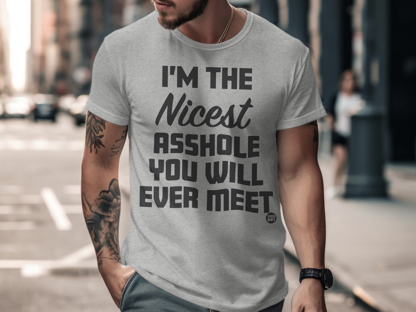 I'm the Nicest Asshole You Will Ever Meet shirt