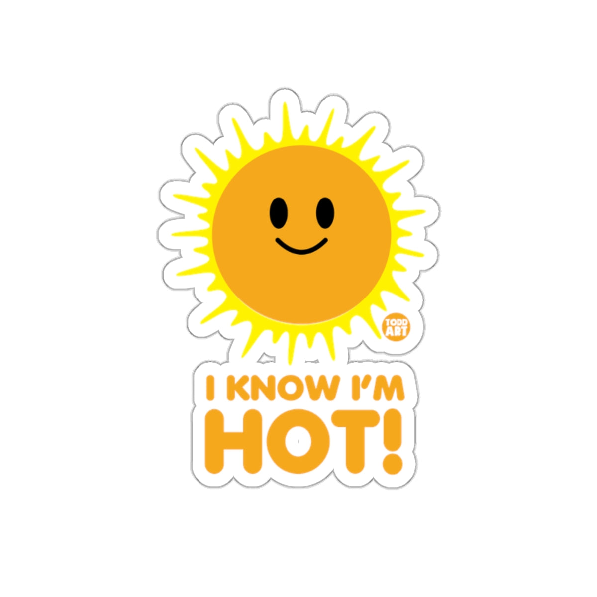 I Know I'm Hot Sun Sticker Funny Sunshine Decal