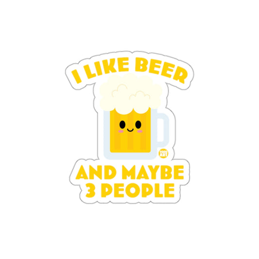 I Like Beer And Maybe 3 People Cute Sticker Product