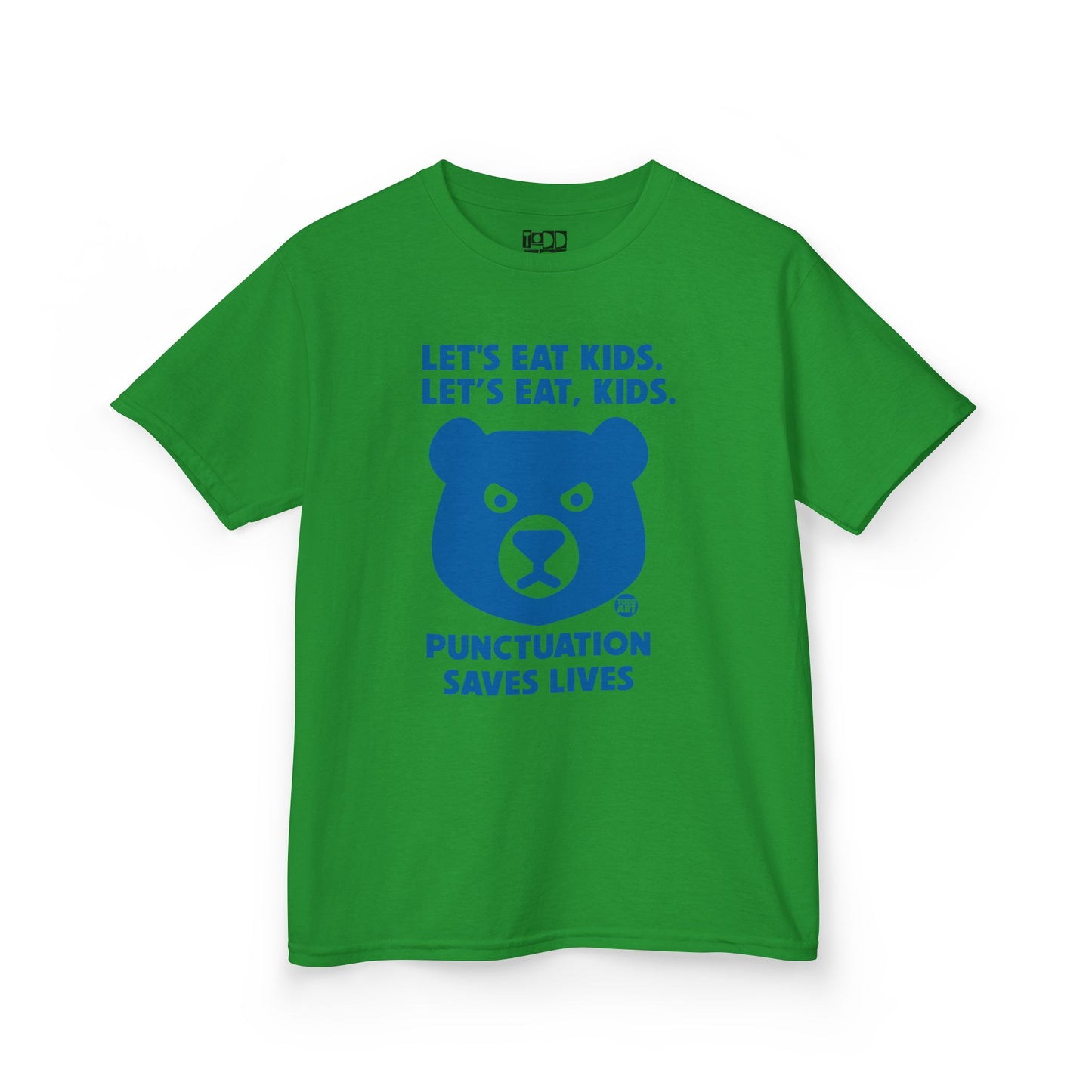 Let's Eat Kids Punctuation Saves Lives Tee Shirt