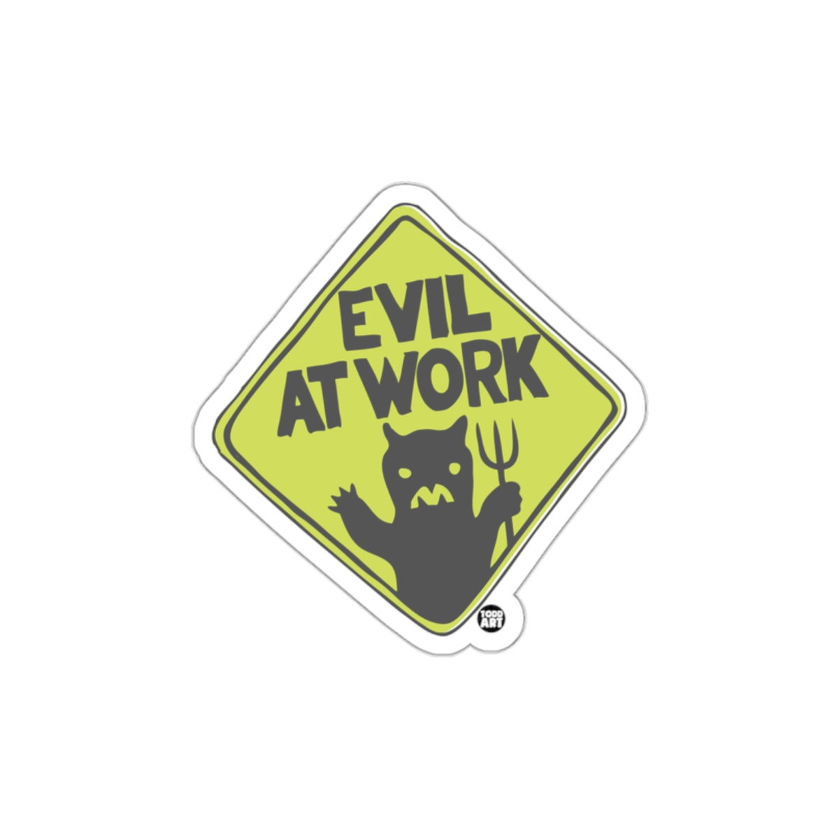 Evil At Work Warning Sticker Fun Decorative Decal
