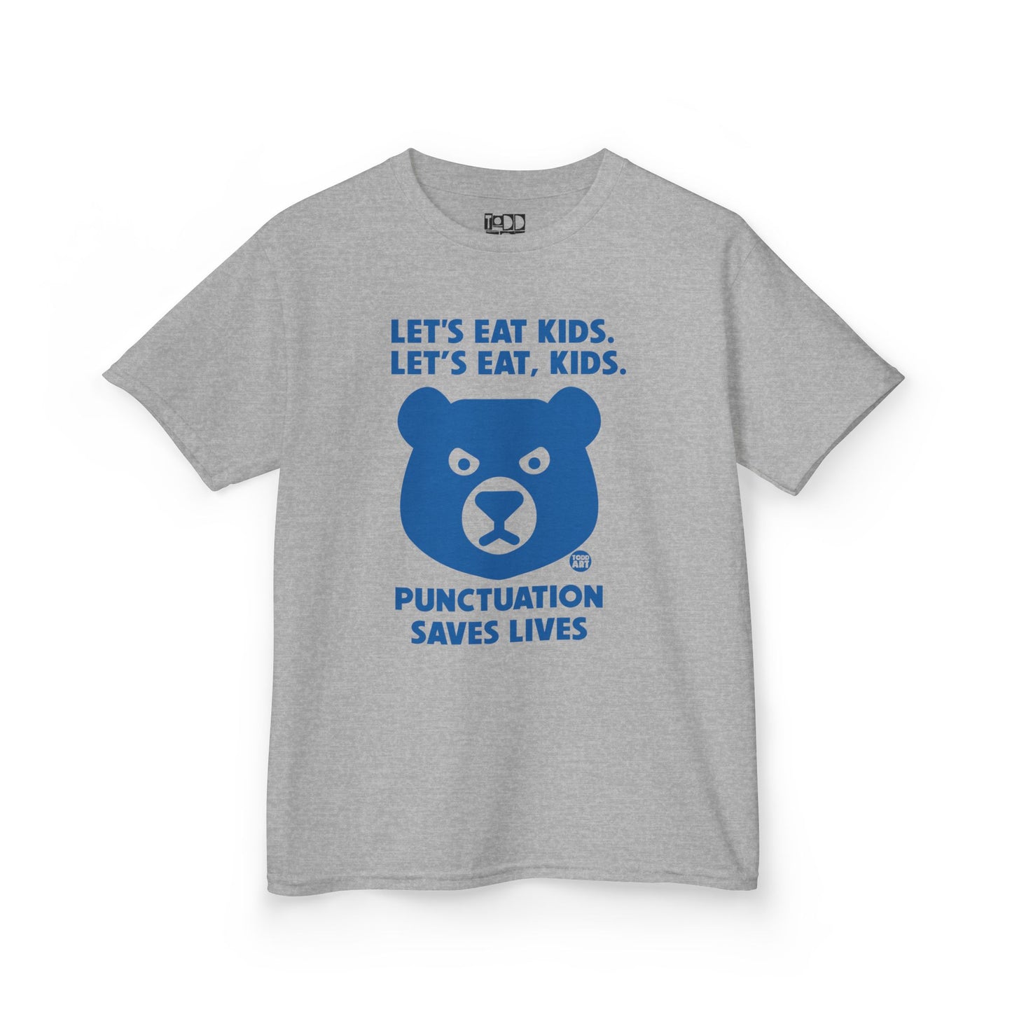 Let's Eat Kids Punctuation Saves Lives Tee Shirt