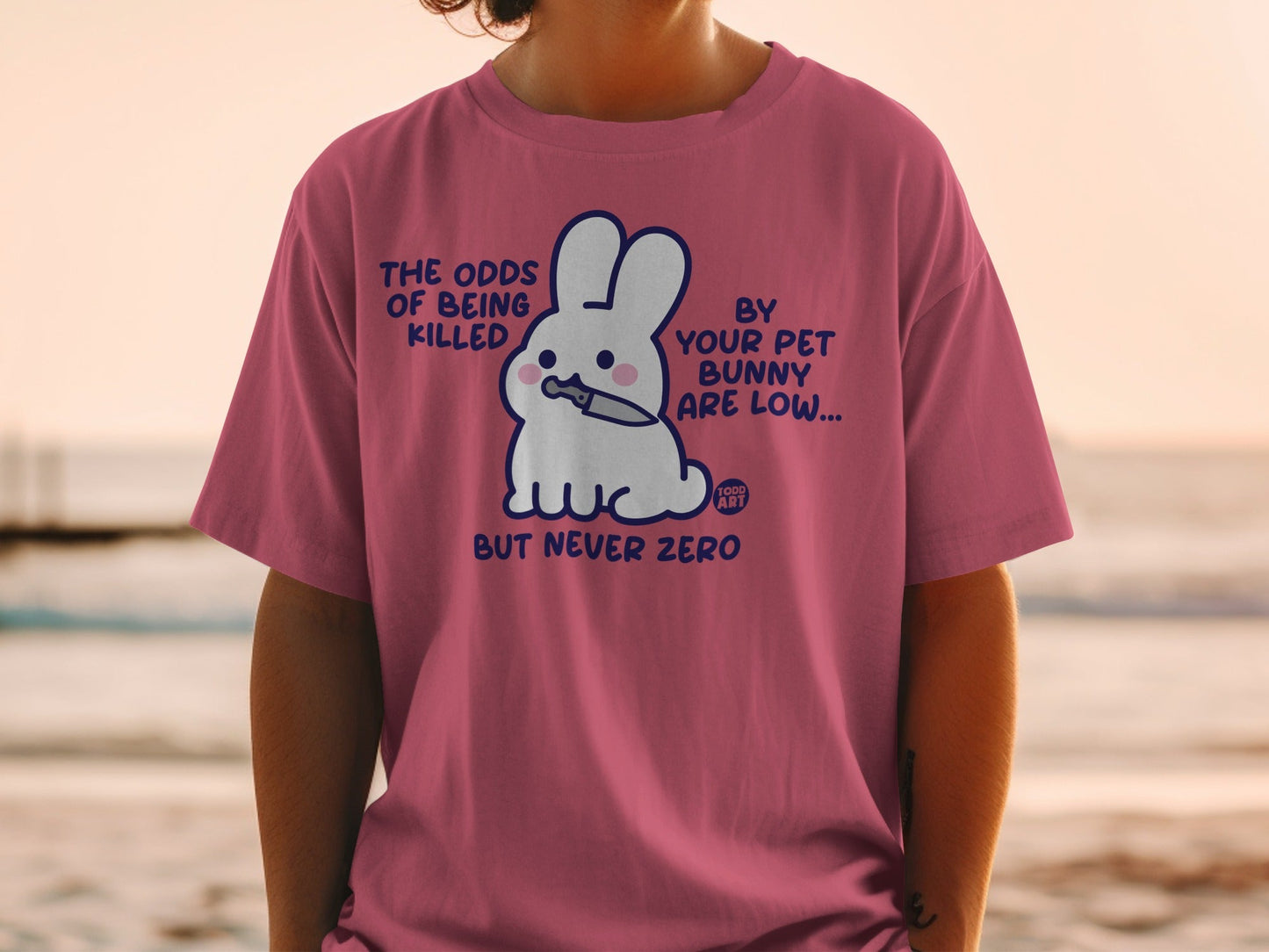 The Odds of Being Killed By Your Pet Bunny T-shirt