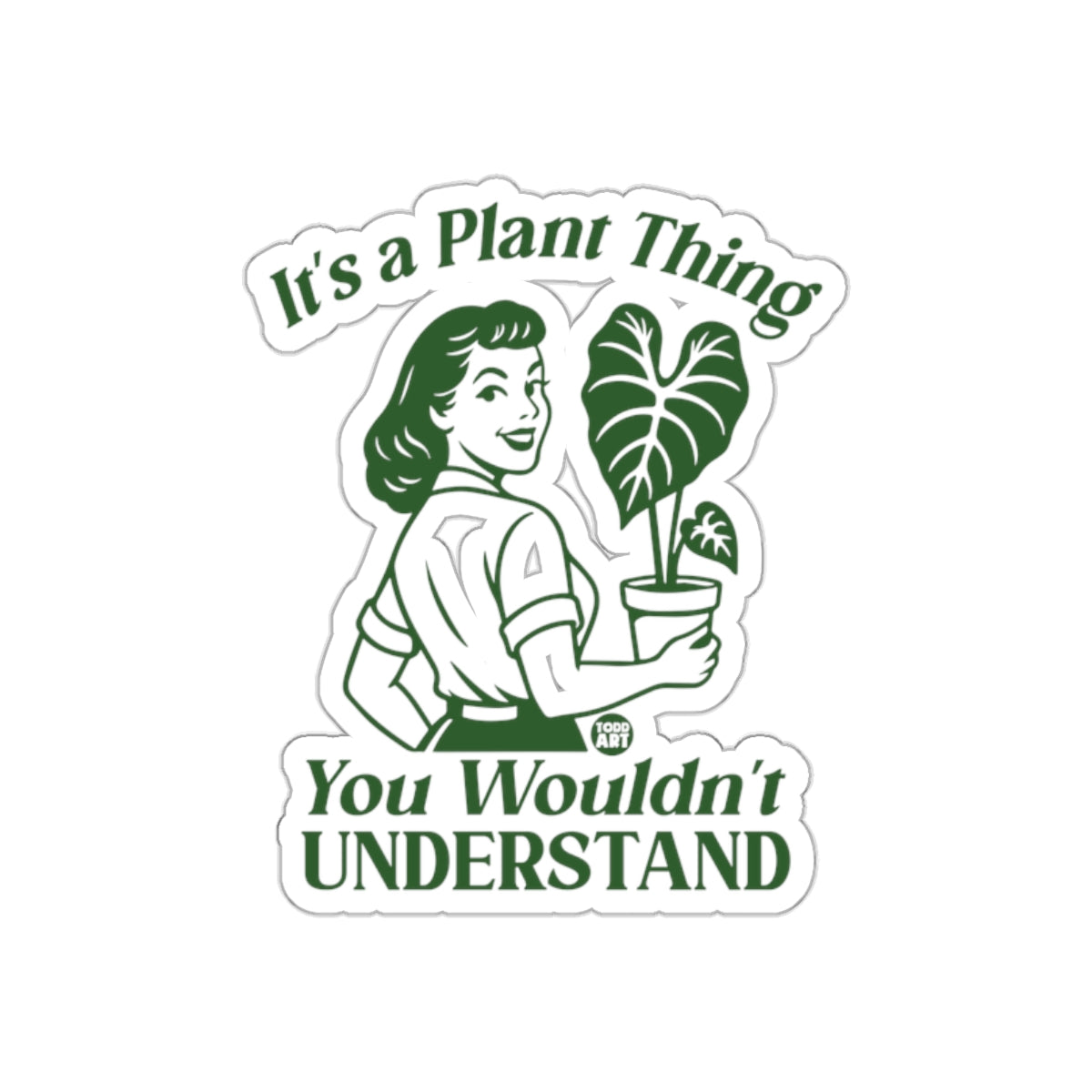 It's a Plant Thing You Wouldn't Understand Stickers