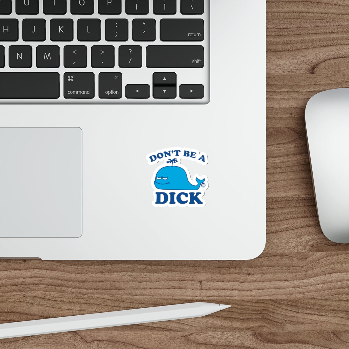 Don't Be A Dick Funny Whale Sticker for Your Laptop